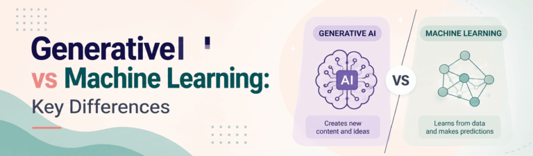 Generative AI vs Machine Learning: Key Differences